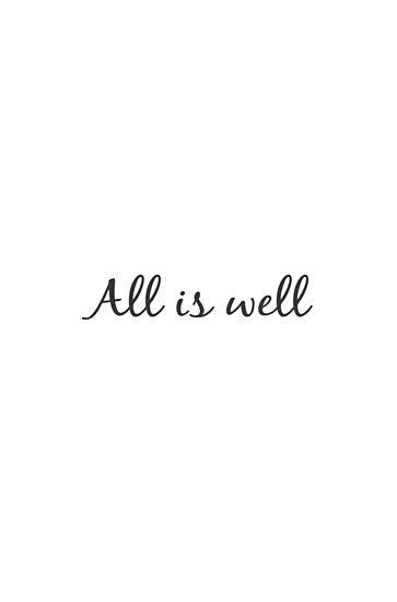 All is well quote Poster by brunohurt | All is well quotes, Quote posters, Best quotes