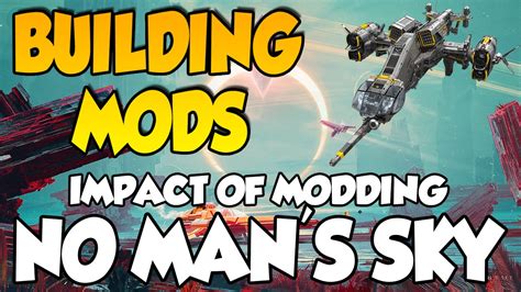 No Man's Sky Mods: Building Tools, Ship Mods - Impact of Modding the Game - YouTube