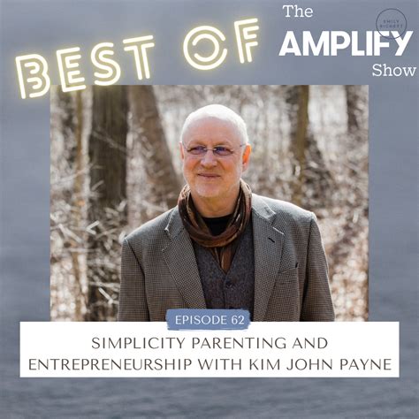 The Simplicity Parenting Podcast with Kim John Payne