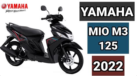 YAMAHA MIO M3 125 2022 PRICE FEATURE AND NEW DESIGN - YouTube