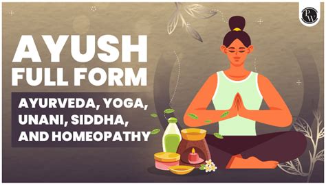 AYUSH Full Form, Ayurveda, Yoga, Unani, Siddha, Homeopathy