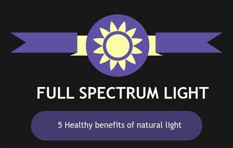 Infographic - 5 Healthy Benefits of Full Spectrum Light