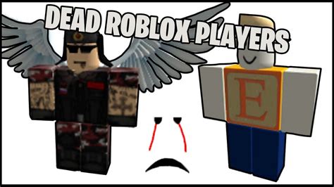 Roblox players that died - entreqop