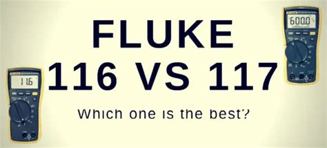 Fluke 116 vs 117: Which One Should You Buy? | HouseTechLab