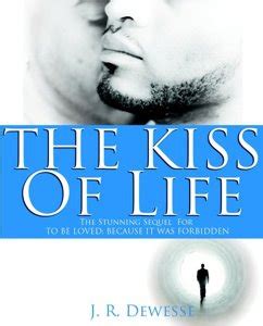 The Kiss of Life Trailer and Synopsis - J. R. Dewesse's Books