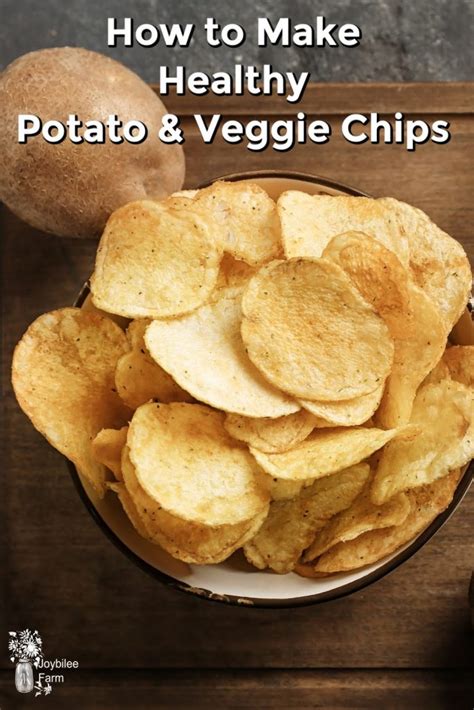 Frugal, Homemade, and Healthy Potato Chips and Veggie Chips - Joybilee ...