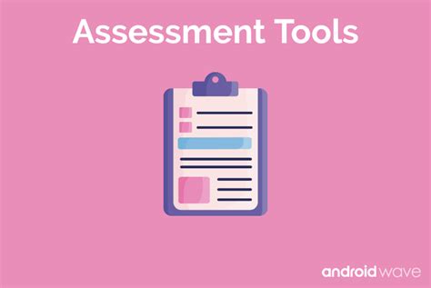 Assessment Tools: Types, Examples & Importance – AndroidWave