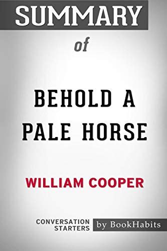 Summary of Behold a Pale Horse by William Cooper: Conversation Starters - BookHabits ...