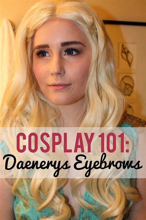 Cosplay 101: Daenerys Eyebrow Tutorial | xo Mia | Eyebrow tutorial ...