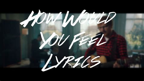 How Would You Feel「Ed Sheeran」[On Screen Lyrics] - YouTube