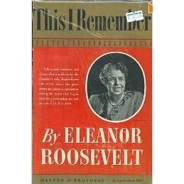 This I Remember by Eleanor Roosevelt — Reviews, Discussion, Bookclubs, Lists