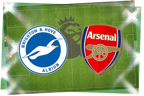 Brighton vs Arsenal: Prediction, kick-off time, TV, live stream, team ...