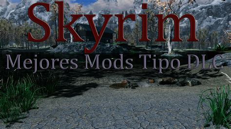 5 Mejores Mods Tipo DLC para Skyrim 2019 - YouTube