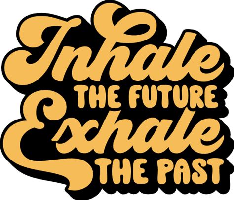 Inhale the future, exhale the past, motivational tshirt design - free svg file for members - SVG ...