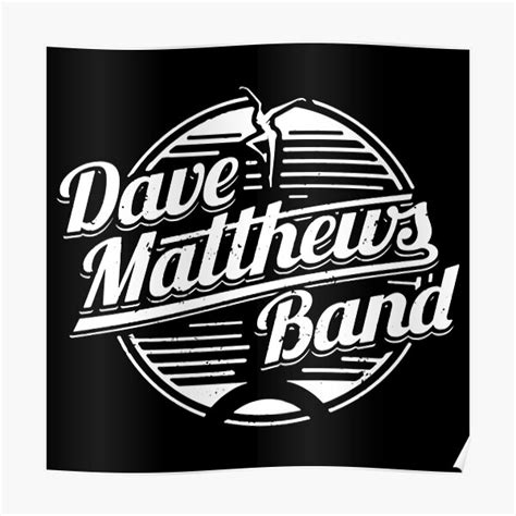 Dave Matthews Band Posters | Redbubble