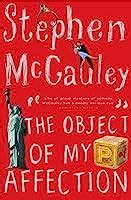 Object of My Affection by Stephen McCauley