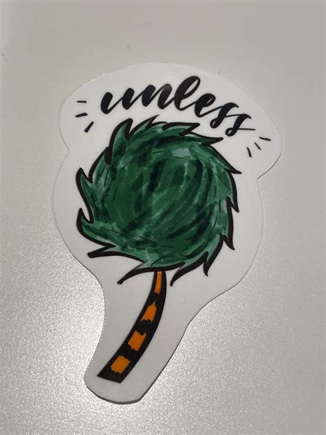 UNLESS / the Lorax / Vinyl Die Cut Sticker - Etsy