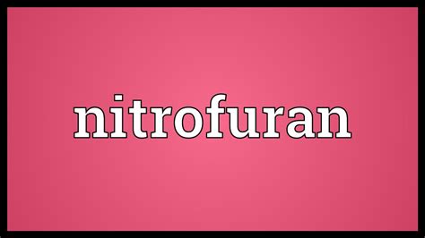 Nitrofuran Meaning - YouTube