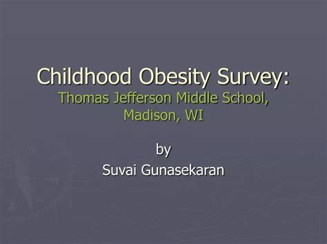 PPT - Childhood Obesity Survey: Thomas Jefferson Middle School, Madison, WI PowerPoint ...