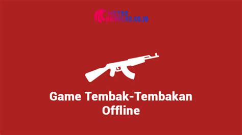 Game Offline Android Tembak Tembakan – UnBrick.ID