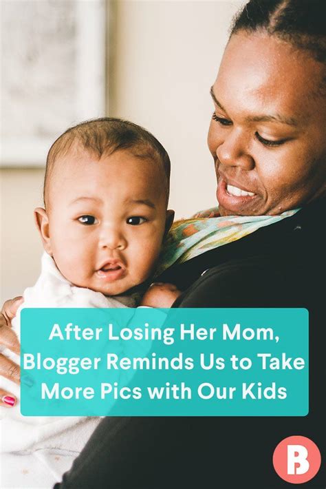 Mom Blogger Reminds Us to Take More Photos with Our Kids | Our kids, Good parenting, New parents