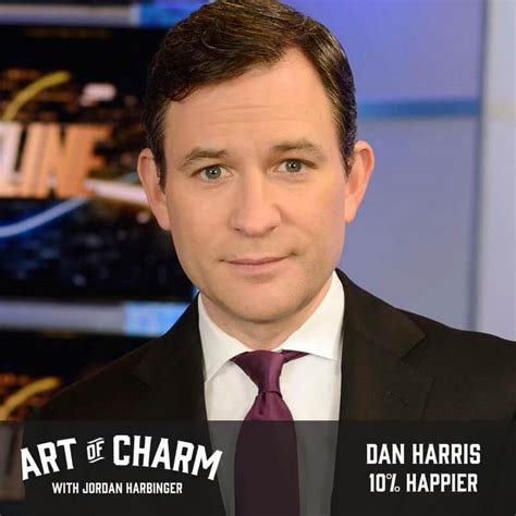 Dan Harris | 10% Happier (Episode 500) - The Art of Charm