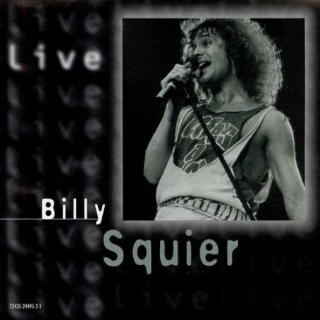 Billy Squier - Live Discography, Track List, Lyrics