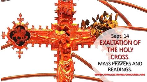 September 14: THE EXALTATION OF THE HOLY CROSS. MASS PRAYERS AND READINGS. - Catholics striving ...