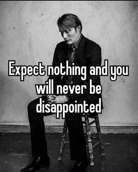 Expect nothing and you will never be disappointed | Funny relatable quotes, Silly me, Relatable ...