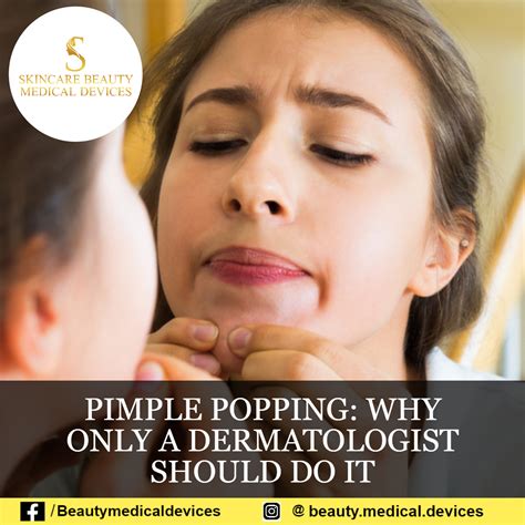 PIMPLE POPPING: WHY ONLY A DERMATOLOGIST SHOULD DO IT