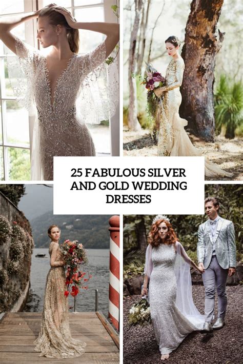 25 Fabulous Silver And Gold Wedding Dresses - Weddingomania