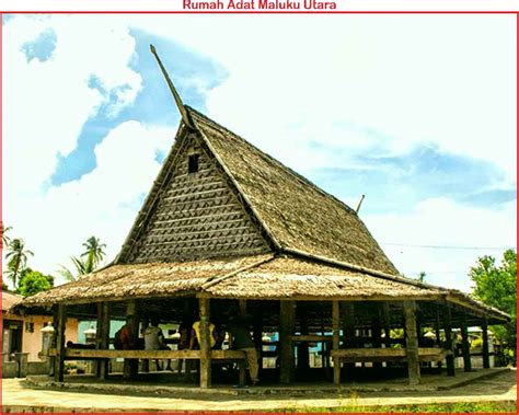 Rumah Adat Maluku Utara Lengkap Gambar dan Penjelasannya - Seni Budayaku