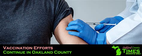 Vaccination Efforts Continue in Oakland County - Oakland County Times