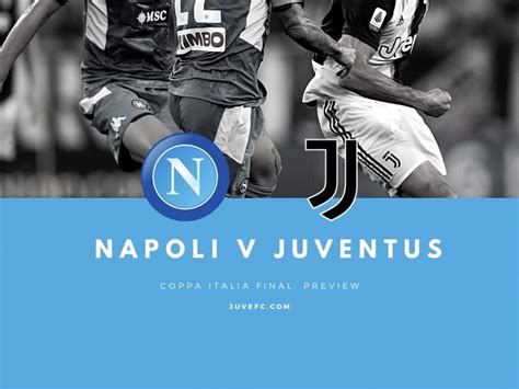 Juventus v Napoli: Coppa Italia Final Match Preview - | Juvefc.com