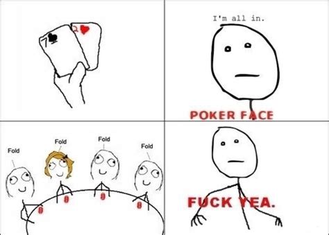 poker face - Meme by Zilean :) Memedroid