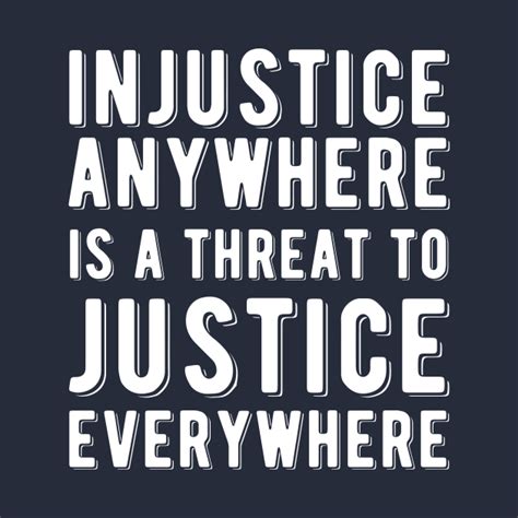 Injustice Anywhere is a Threat to Justice | MLK | Black Power - Civil ...