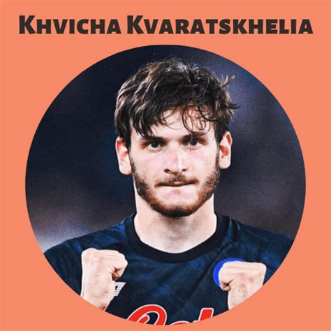 Khvicha Kvaratskhelia Biography, Wiki, Height Age Net Worth More