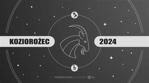 Horoskop 2024 Koziorożec. Miłość, pieniądze i sposób na szczęśliwe życie