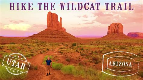 Complete Guide To Hiking The Wildcat Trail Monument Valley