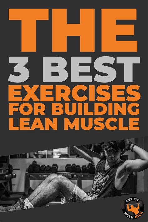 The 3 Best Exercises for Building Lean Muscle » Get Fit With Nick | Lean muscle, Build lean ...