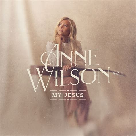 Anne Wilson - My Jesus (2021) Hi-Res