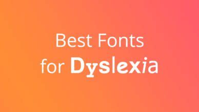 Best Fonts for Dyslexia and Why They Work