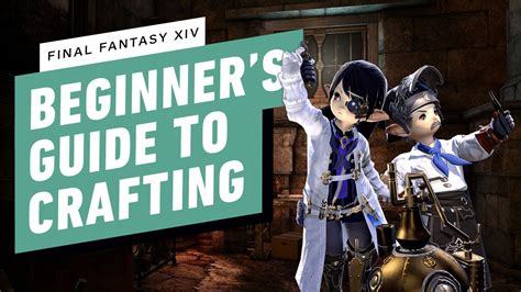 FFXIV: A Beginner's Guide to Crafting - IGN