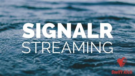 Quick Introduction to SignalR Streaming - YouTube