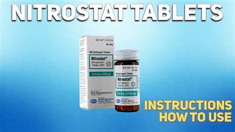 Nitrostat tablets (nitroglycerin) how to use: used to relieve chest ...