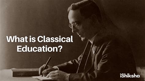 What is Classical Education?- Philosophy & Models | iShiksha