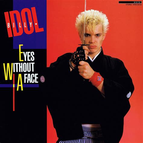 Famous Billy Idol Eyes Without A Face Meaning Ideas