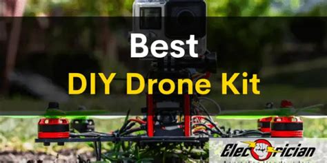 Best DIY Drone Kit: Top 5 of 2024 Reviewed | Electrician Apprentice HQ