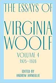 Amazon.com: Essays Of Virginia Woolf, Vol. 4, 1925-1928: 9780156035224: Woolf, Virginia: Books