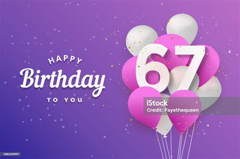 Happy 67th Birthday Balloons Greeting Card Background Stock ...